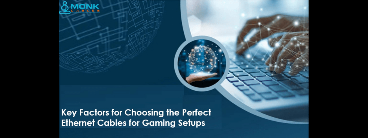 Key Factors to Consider While Choosing the Perfect Ethernet Cables for Gaming Setups